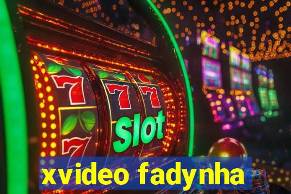 xvideo fadynha